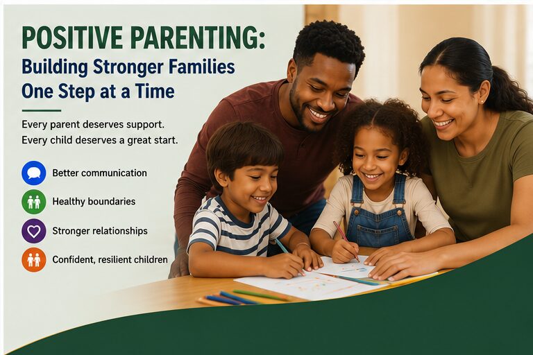 Positive Parenting: Building Stronger Families One Step at a Time